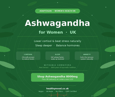 Ashwagandha for Women in the UK: How This Ancient Herb Lowers Cortisol, Calms Anxiety and Helps You Sleep